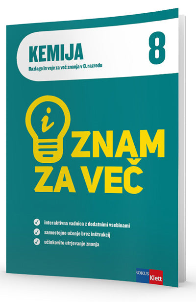 ZNAM ZA VEČ - KEMIJA 8 - RAZLAGE IN VAJE IAKT
