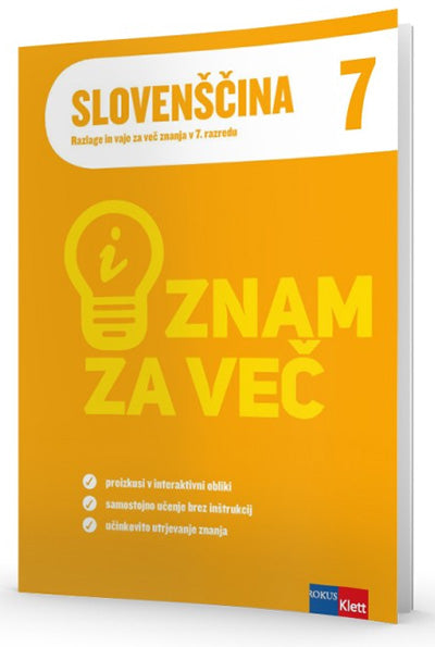 ZNAM ZA VEČ - SLOVENŠČINA 7 - RAZLAGE IN VAJE IAKT