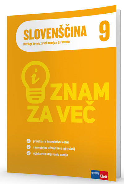 ZNAM ZA VEČ - SLOVENŠČINA 9 - RAZLAGE IN VAJE IAKT