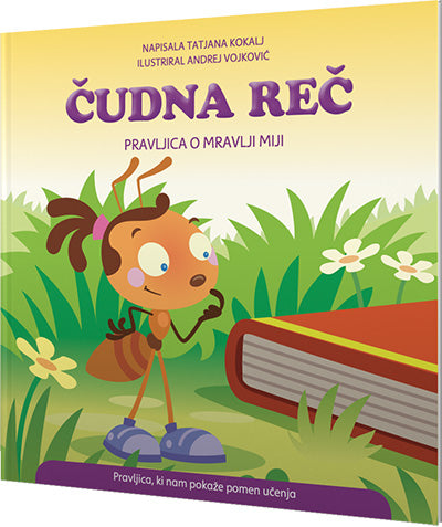 Čudna reč: pravljica o mravlji Miji