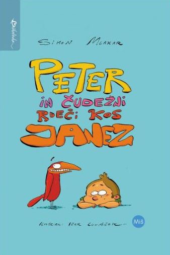 PETER IN ČUDEŽNI RDEČI KOS JANEZ