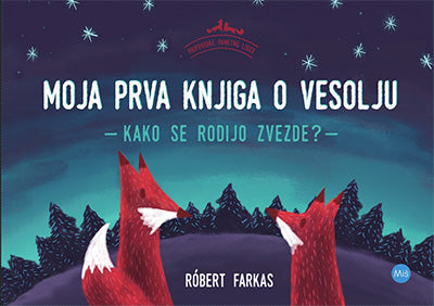 Moja prva knjiga o vesolju: kako se rodijo zvezde?