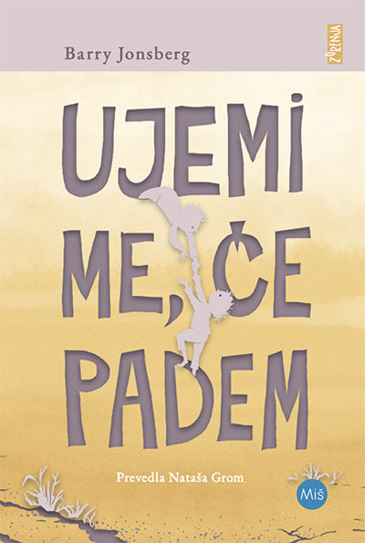 UJEMI ME, ČE PADEM
