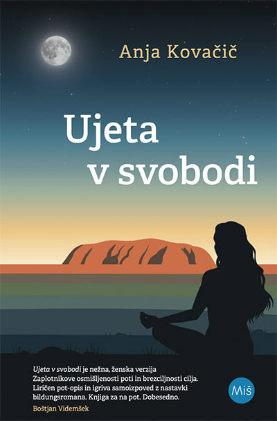 Ujeta v svobodi: potopisni roman