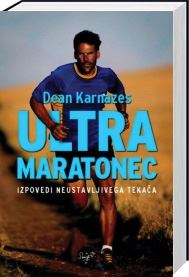 Ultramaratonec: Izpovedi neustavljivega nočnega tekača