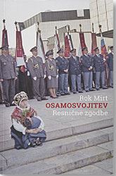 OSAMOSVOJITEV: RESNIČNE ZGODBE