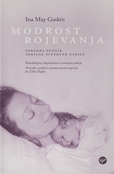 Modrost rojevanja: porodni vodnik vodilne svetovne babice