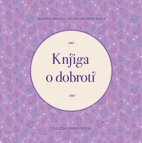 Knjiga o dobroti - majhna knjiga, veliko modrih misli