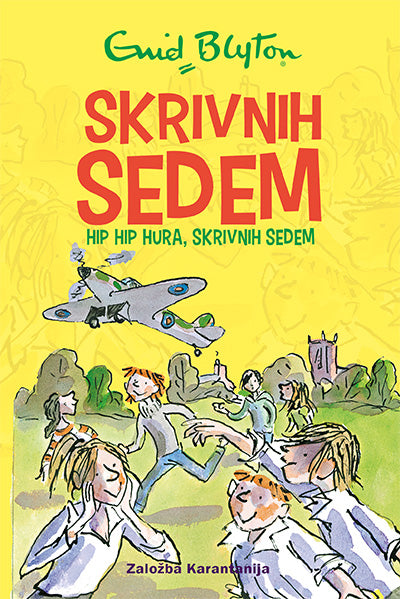Skrivnih sedem: Hip, hip, hura, Skrivnih sedem (8. knjiga)