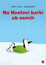 NA NOETOVI BARKI OB OSMIH