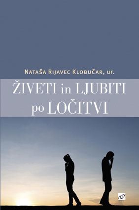ŽIVETI IN LJUBITI PO LOČITVI