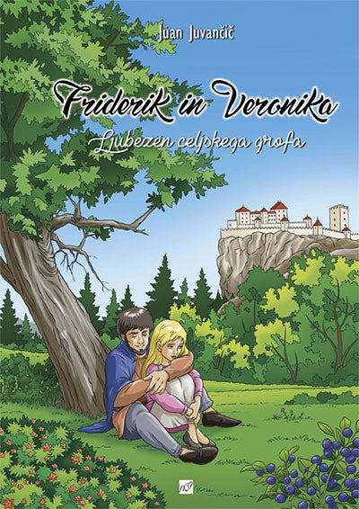 Friderik in Veronika: ljubezen celjskega grofa