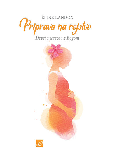 Priprava na rojstvo: devet mesecev z Bogom