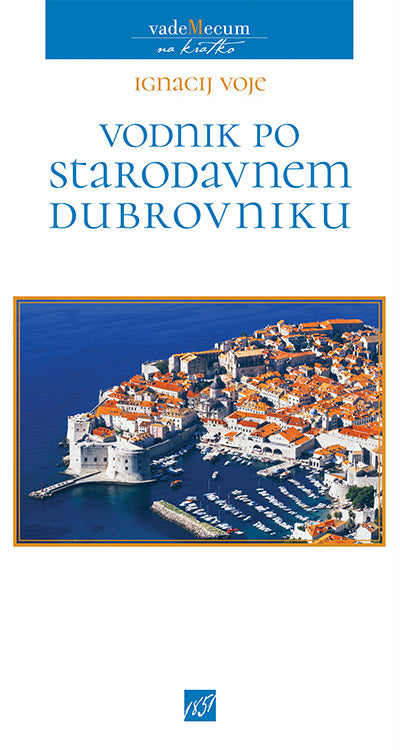 VODNIK PO STARODAVNEM DUBROVNIKU