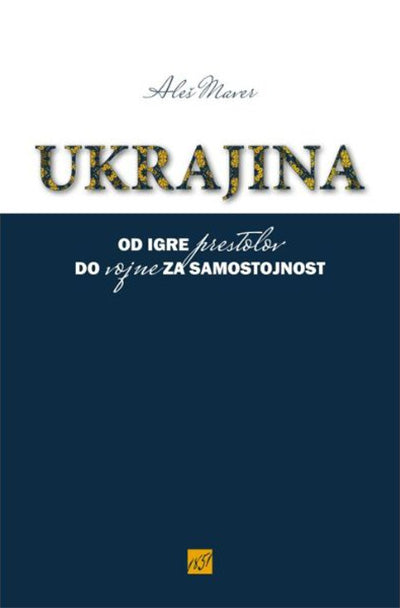 Ukrajina od igre prestolov do vojne za samostojnost