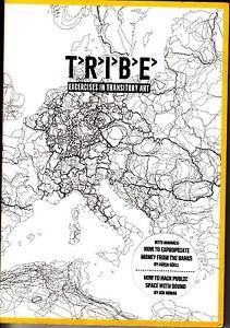 Tribe - exercises in transitory art