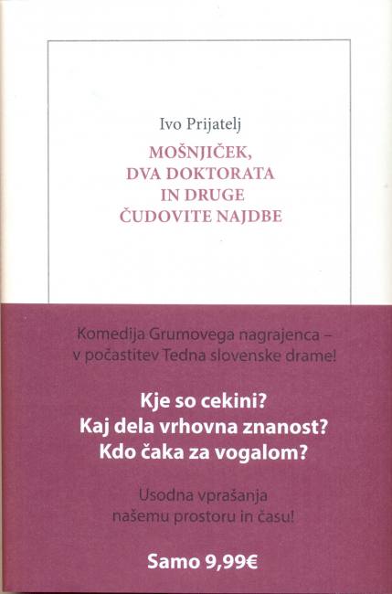 MOŠNJIČEK, DVA DOKTORATA IN DRUGE ČUDOVITE NAJDBE