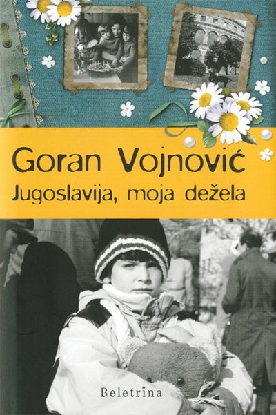 JUGOSLAVIJA, MOJA DEŽELA
