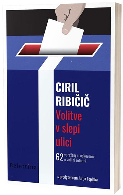 Volitve v slepi ulici: 62 vprašanj in odgovorov o volilni reformi