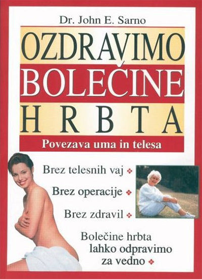 Ozdravimo bolečine hrbta: povezanost uma in telesa