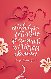 NAJBOLJŠE ZDRAVILO JE NASMEH NA TVOJEM OBRAZU