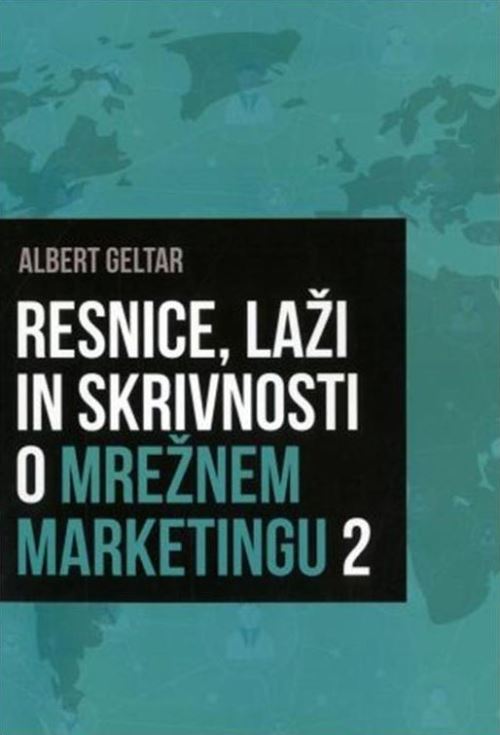 RESNICE, LAŽI IN SKRIVNOSTI O MREŽNEM MARKETINGU 2