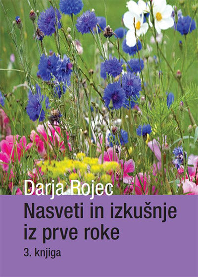 Nasveti in izkušnje iz prve roke (3. knjiga)