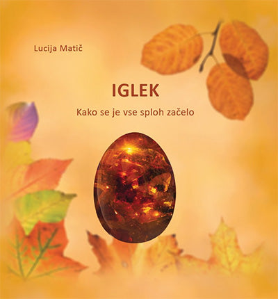 Iglek: kako se je vse sploh začelo