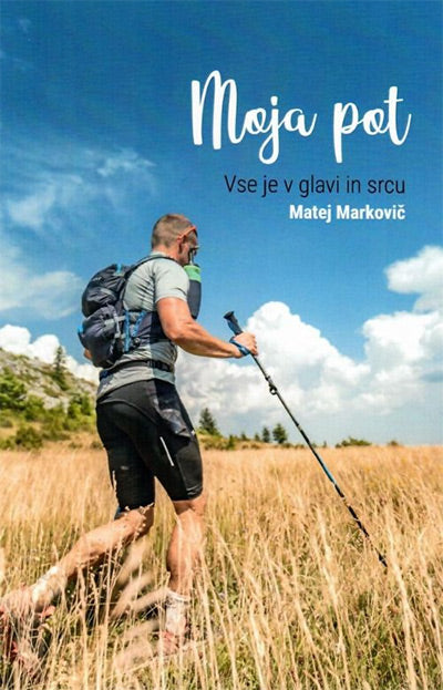 Moja pot: vse je v glavi in srcu