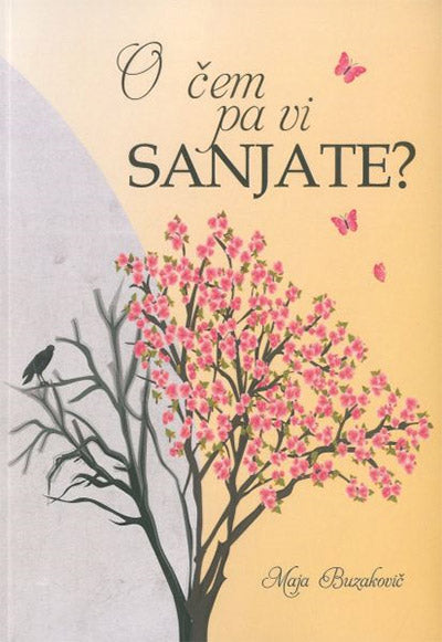 O ČEM PA VI SANJATE?