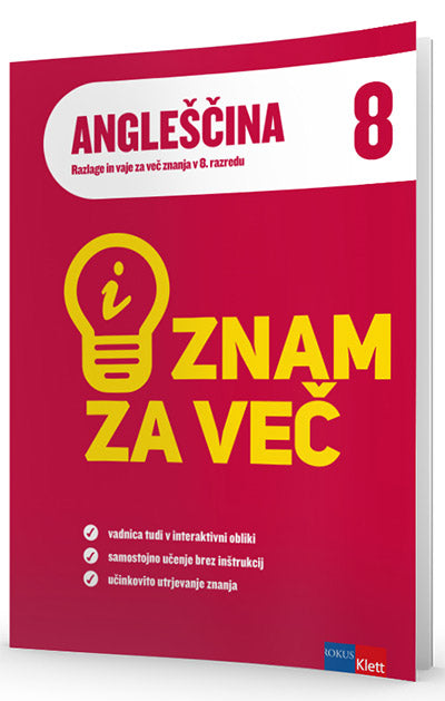 ZNAM ZA VEČ - ANGLEŠČINA 8 RAZLAGE IN VAJE IAKT