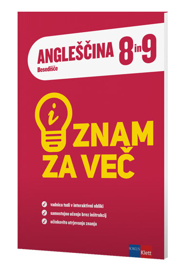 ZNAM ZA VEČ - ANGLEŠČINA 8 IN 9 - BESEDIŠČE IAKT