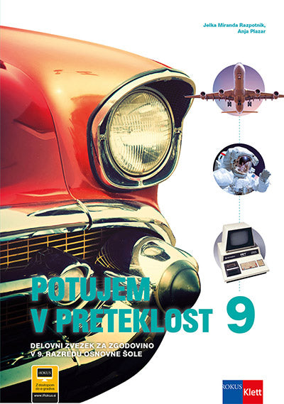 POTUJEM V PRETEKLOST 9 - DELOVNI ZVEZEK