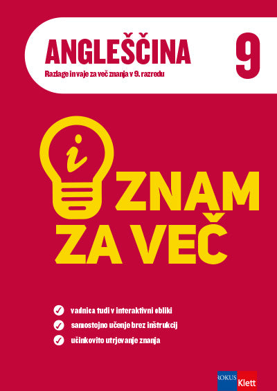 ZNAM ZA VEČ - ANGLEŠČINA 9 - RAZLAGE IN VAJE IAKT