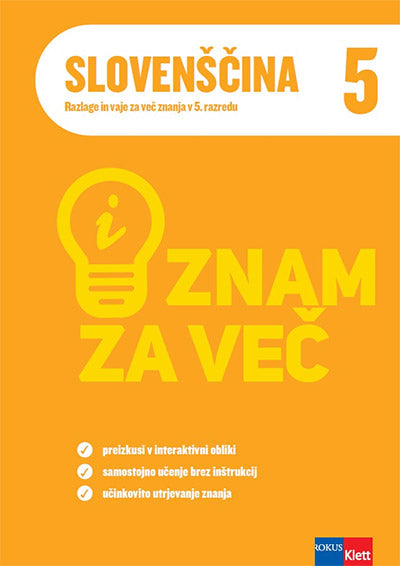 ZNAM ZA VEČ - SLOVENŠČINA 5 - RAZLAGE IN VAJE IAKT