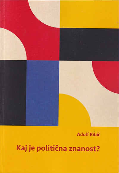 KAJ JE POLITIČNA ZNANOST?