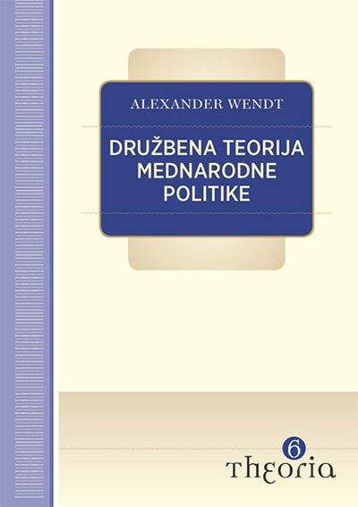 DRUŽBENA TEORIJA MEDNARODNE POLITIKE