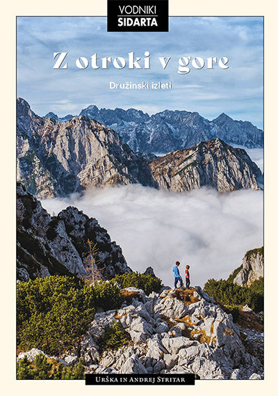 Z otroki v gore: družinski izleti (2. izdaja)