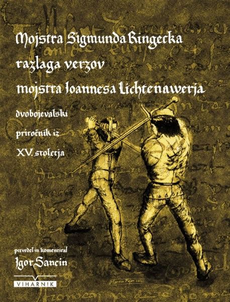 Mojstra Sigmunda Ringecka razlaga verzov mojstra Johannesa Lichtenawerja