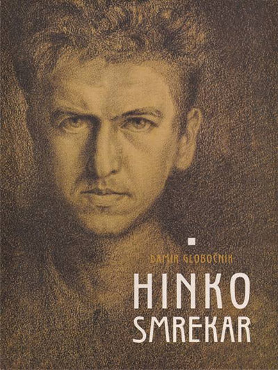 Hinko Smrekar: kratek oris življenja in dela