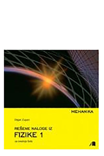 REŠENE NALOGE IZ FIZIKE 1 - MEHANIKA SŠ