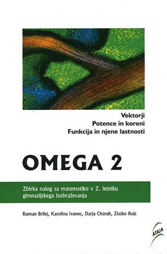 OMEGA 2 - VEKTORJI,POTENCE IN KORENI,FUNKCIJE