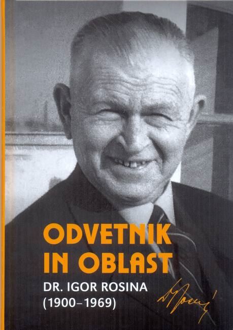 Odvetnik in oblast : dr. Igor Rosina (1900-1969)
