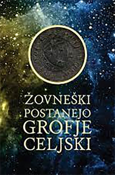 Žovneški postanejo grofje Celjski: ob 650-letnici drugega povišanja Žovneških/Celjskih v grofe Celjske