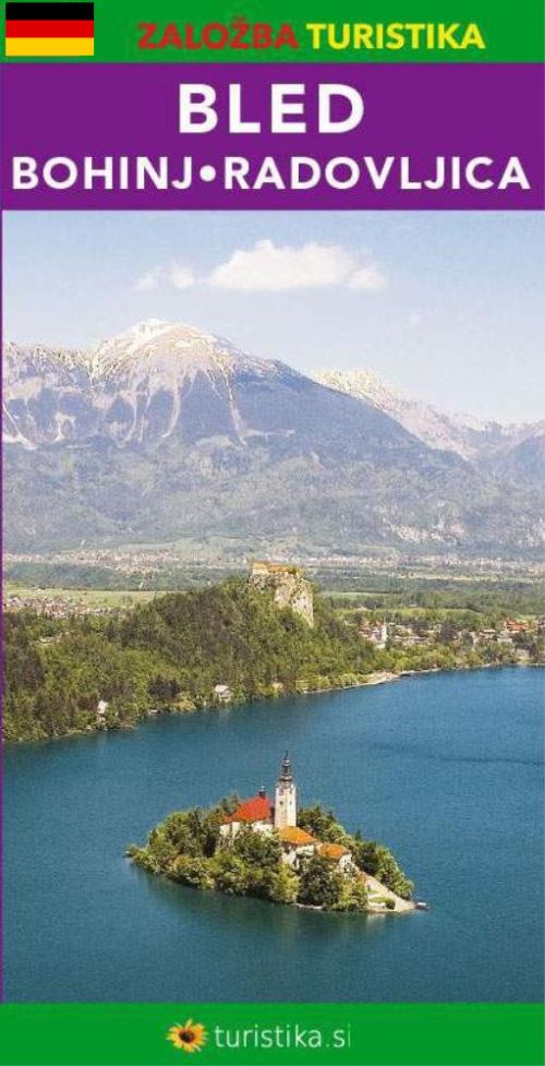BLED, BOHINJ, RADOVLJICA: VODNIK NEMŠKI JEZIK