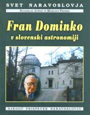FRAN DOMINKO V SLOVENSKI ASTRONOMIJI