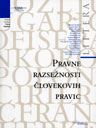 PRAVNE RAZSEŽNOSTI ČLOVEKOVIH PRAVIC