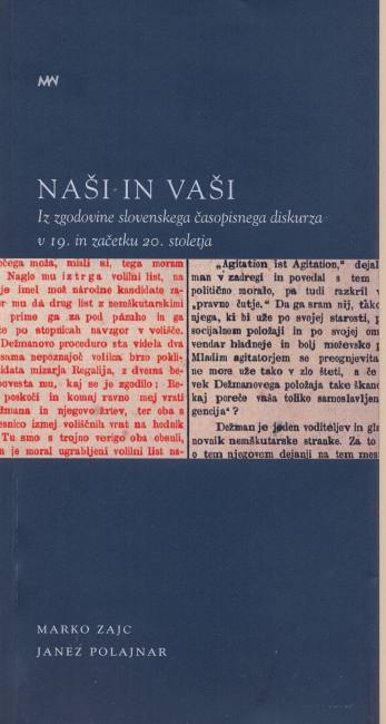 Naši in vaši: iz zgodovine slovenskega časopisnega diskurza v 19. in začetku 20. stoletja