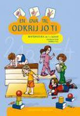 EN DVA TRI, ODKRIJ JO TI, vaje za utrjevanje za matematiko v 1. razredu osnovne šole