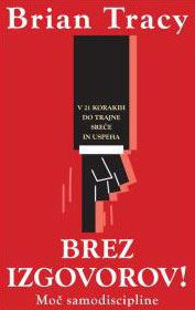 BREZ IZGOVOROV!: MOČ SAMODISCIPLINE